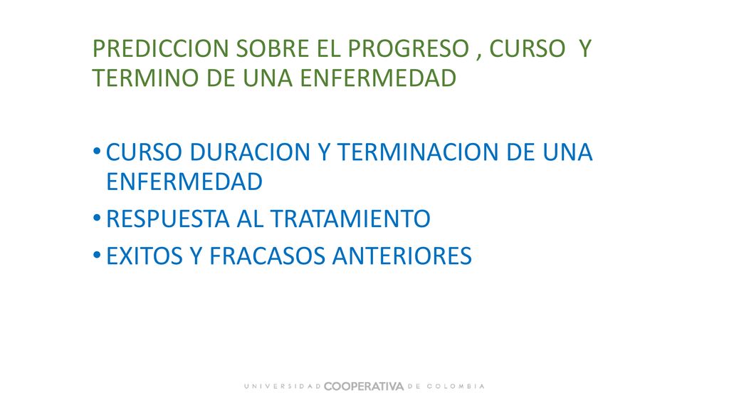 PREDICCION SOBRE EL PROGRESO , CURSO Y TERMINO DE UNA ENFERMEDAD