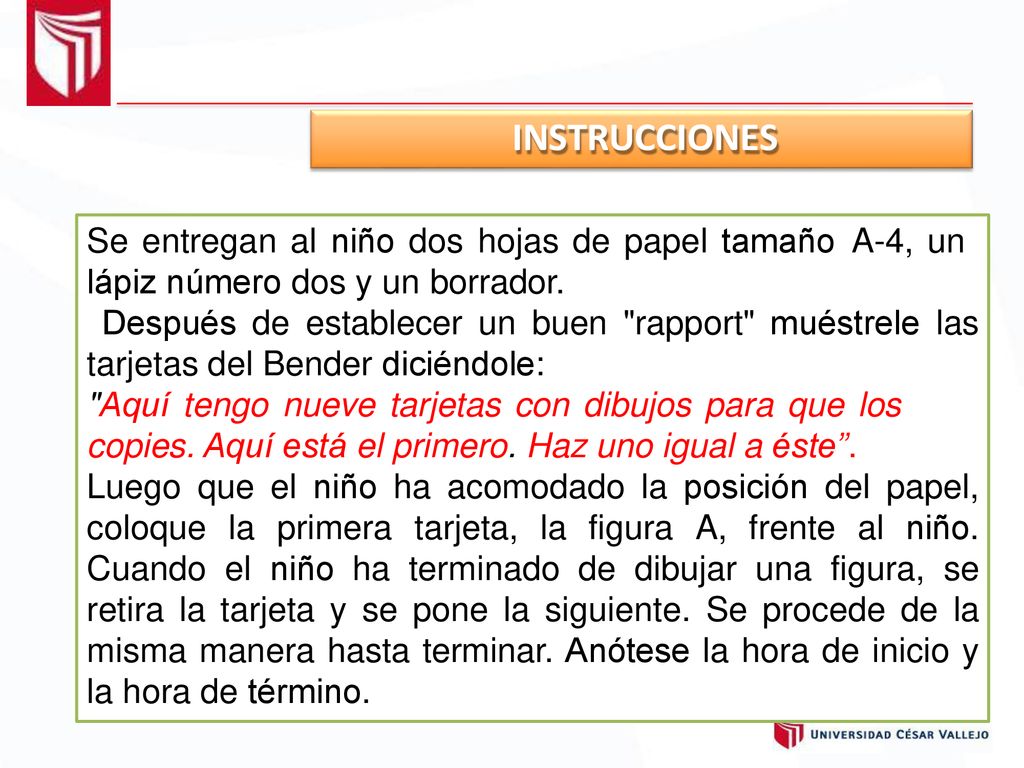 INSTRUCCIONES Se entregan al niño dos hojas de papel tamaño A-4, un