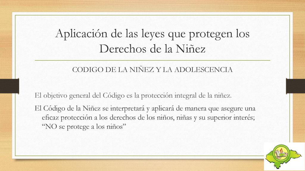 Aplicación de las leyes que protegen los Derechos de la Niñez