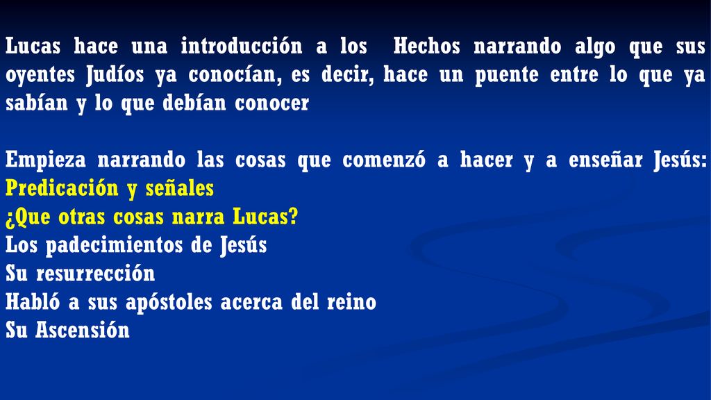 Lucas hace una introducción a los Hechos narrando algo que sus oyentes Judíos ya conocían, es decir, hace un puente entre lo que ya sabían y lo que debían conocer