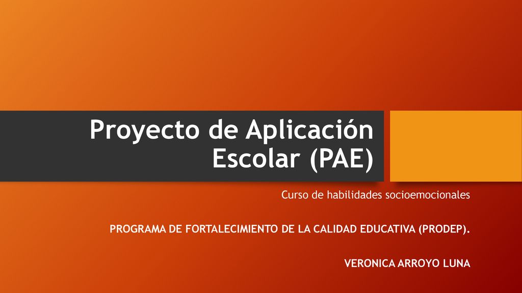 Proyecto de Aplicación Escolar (PAE)