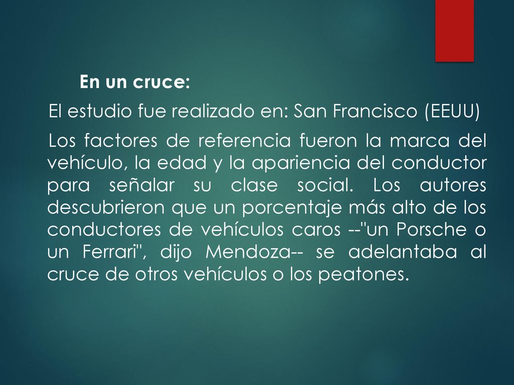 En un cruce: El estudio fue realizado en: San Francisco (EEUU)