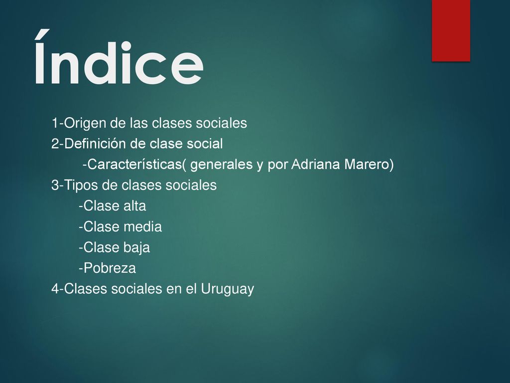 Índice 1-Origen de las clases sociales 2-Definición de clase social