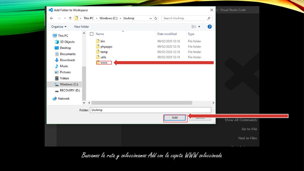 Buscamos la ruta y seleccionamos Add con la capeta WWW seleccionada
