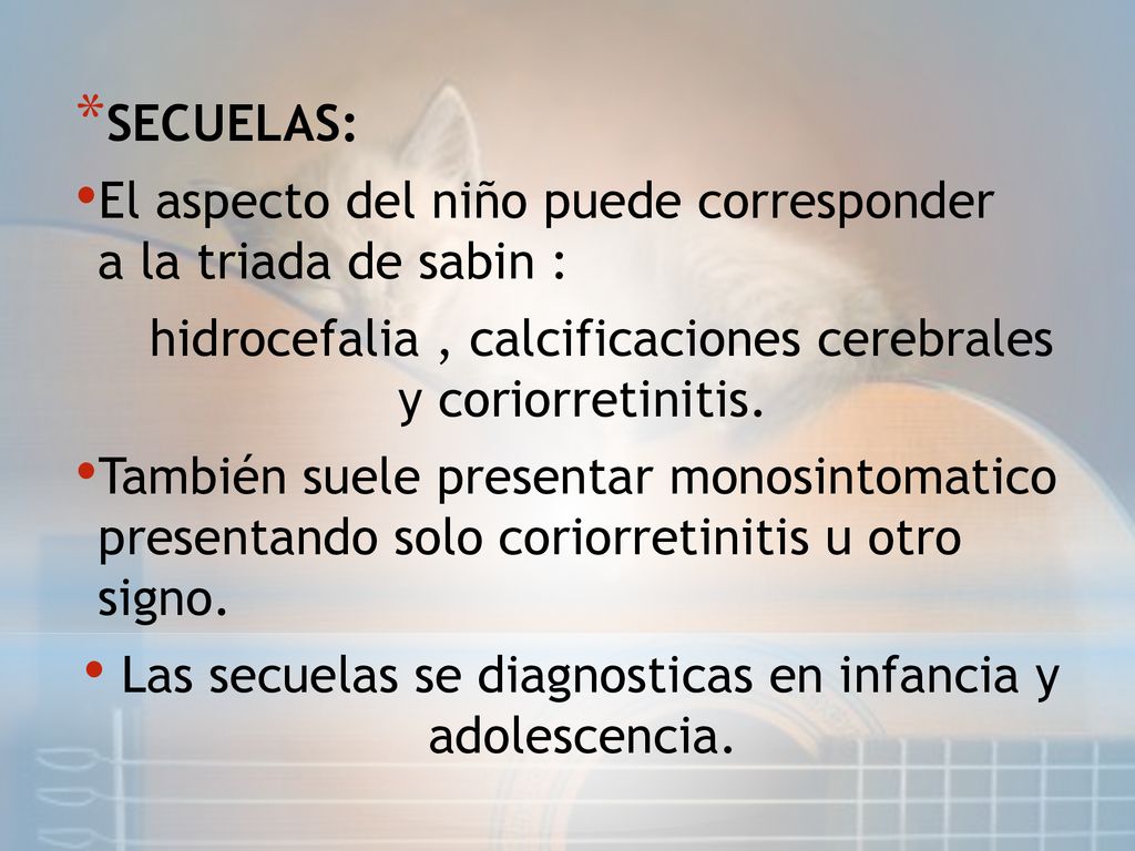 El aspecto del niño puede corresponder a la triada de sabin :