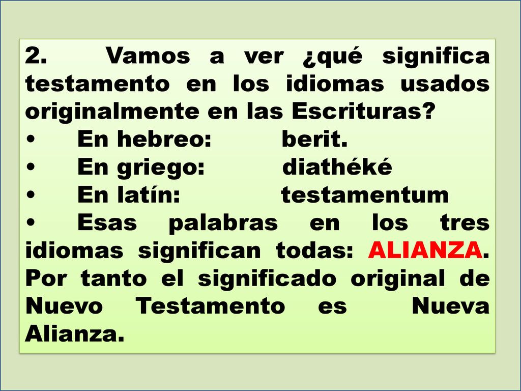 2. Vamos a ver ¿qué significa testamento en los idiomas usados originalmente en las Escrituras