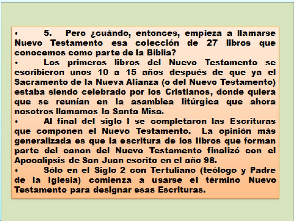 6. ¿Por qué este cambio ¿Por qué empiezan a llamarse Nuevo Testamento las Escrituras