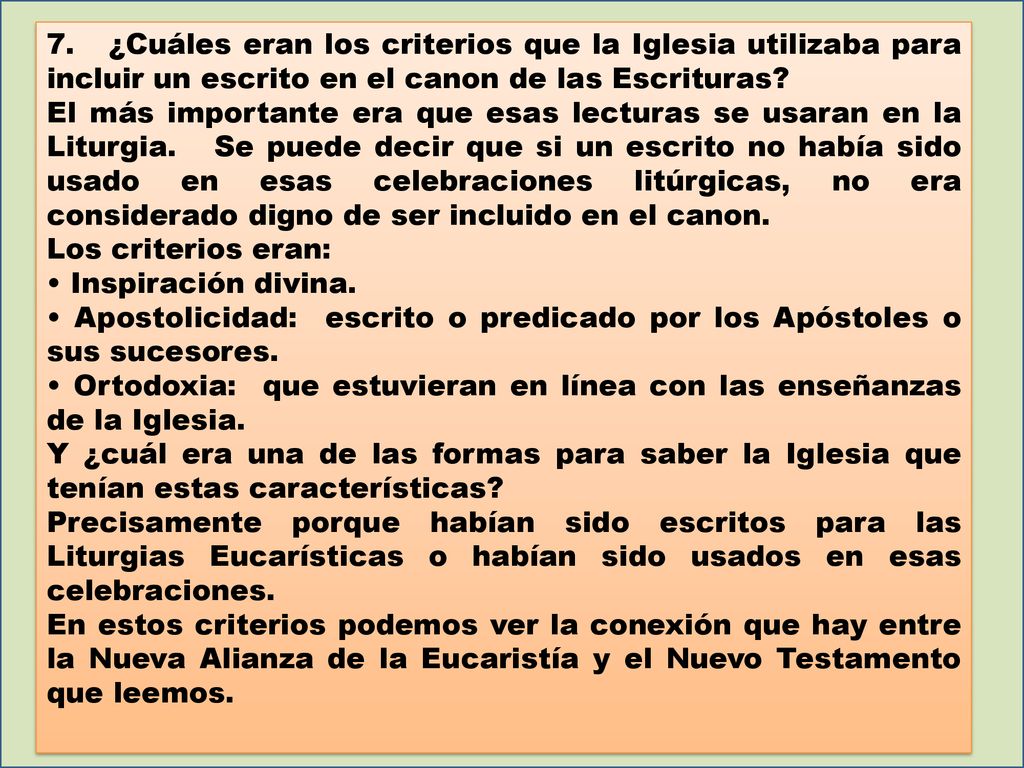 7. ¿Cuáles eran los criterios que la Iglesia utilizaba para incluir un escrito en el canon de las Escrituras