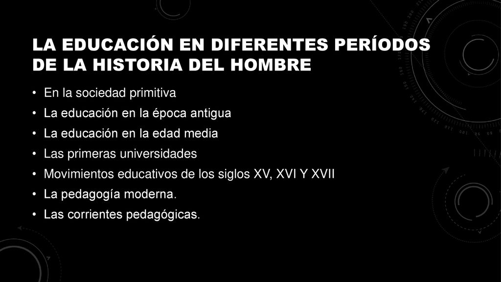 La educación en diferentes períodos de la historia del hombre