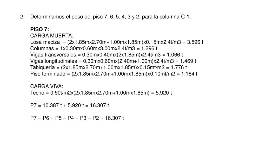 Determinamos el peso del piso 7, 6, 5, 4, 3 y 2, para la columna C-1.
