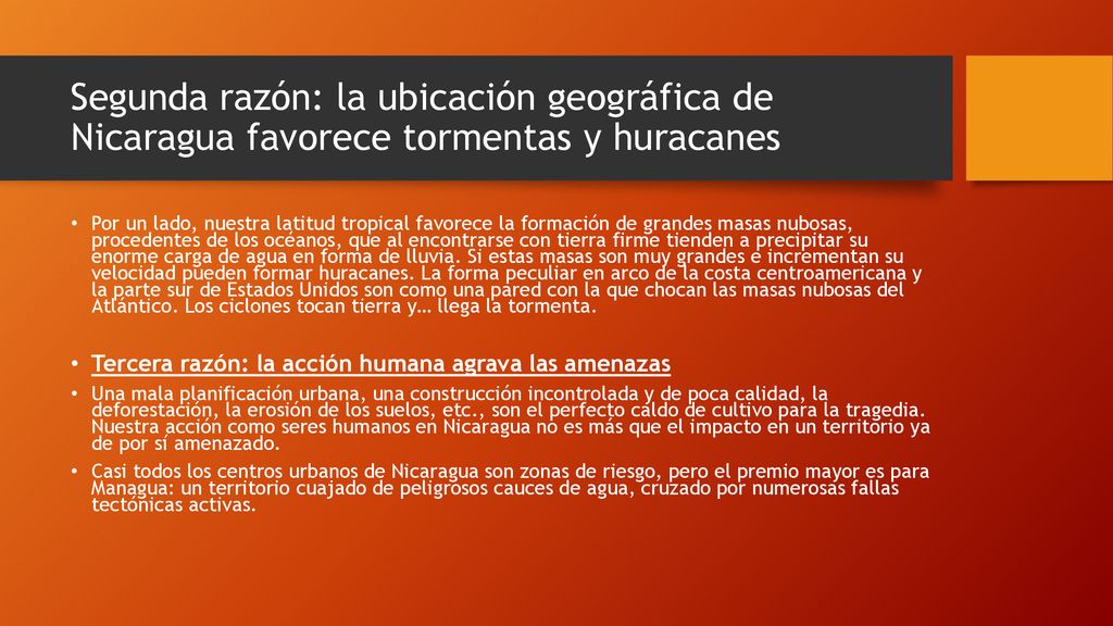 Segunda razón: la ubicación geográfica de Nicaragua favorece tormentas y huracanes