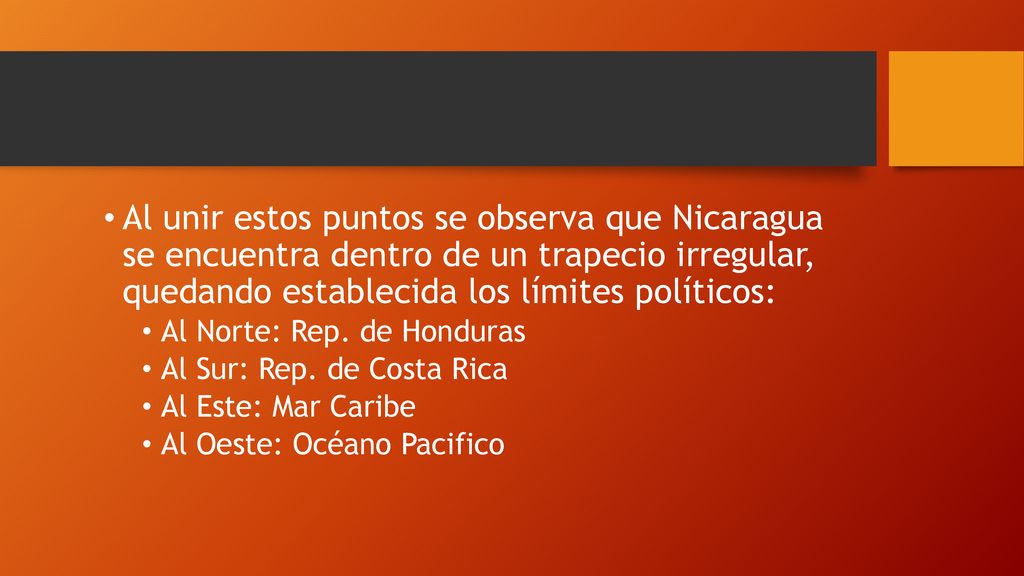 Al unir estos puntos se observa que Nicaragua se encuentra dentro de un trapecio irregular, quedando establecida los límites políticos: