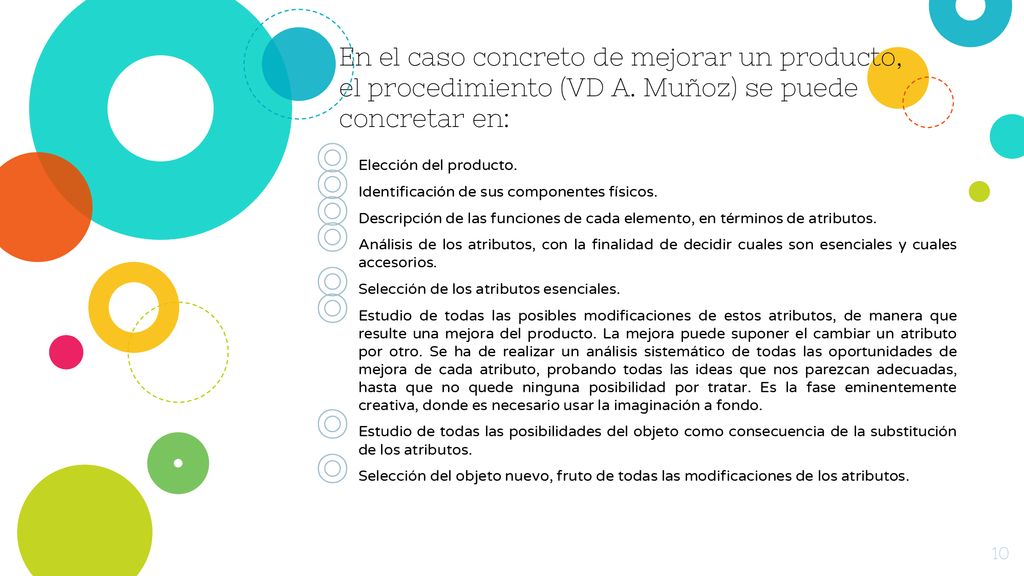 En el caso concreto de mejorar un producto, el procedimiento (VD A