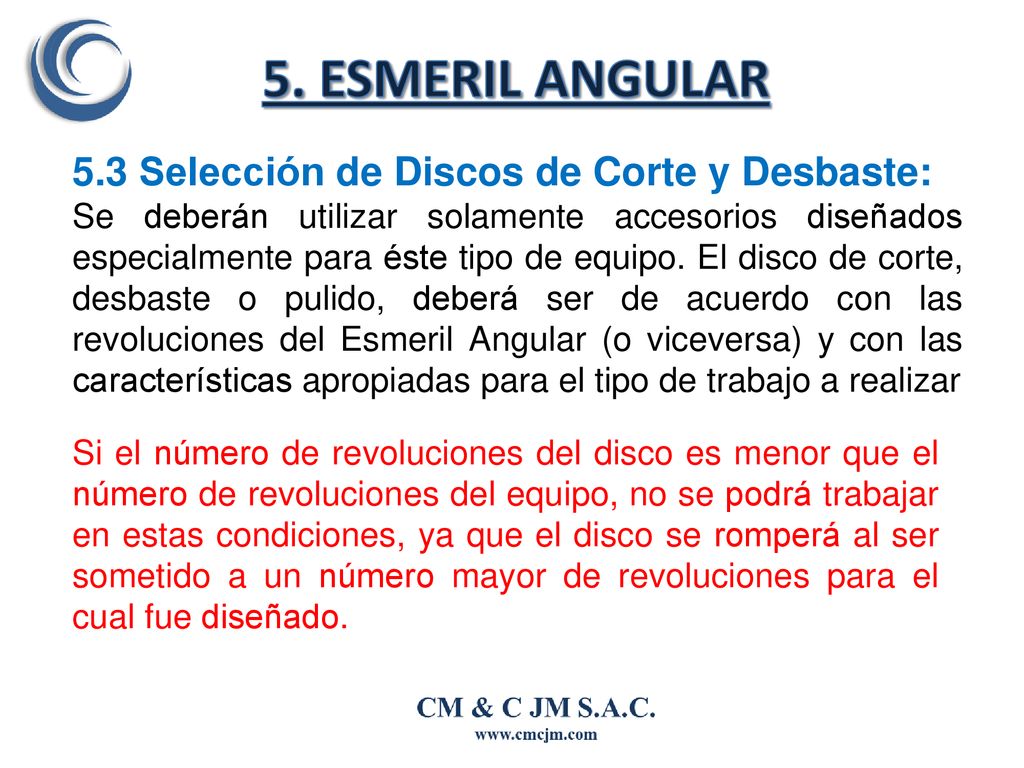 5. ESMERIL ANGULAR 5.3 Selección de Discos de Corte y Desbaste: