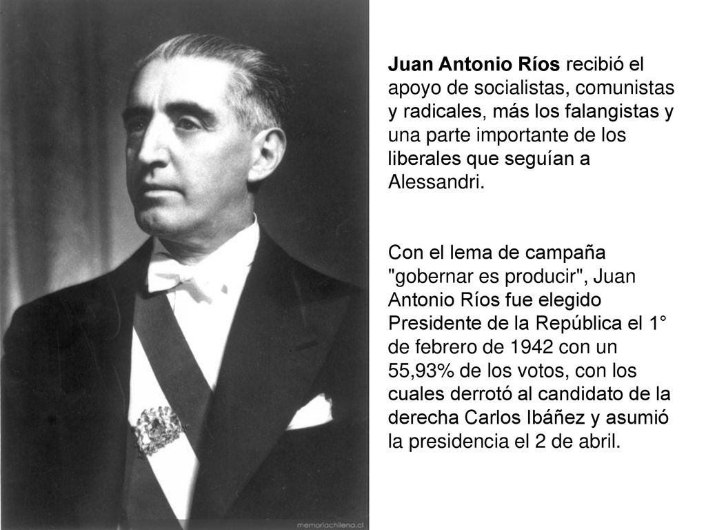 Juan Antonio Ríos recibió el apoyo de socialistas, comunistas y radicales, más los falangistas y una parte importante de los liberales que seguían a Alessandri.