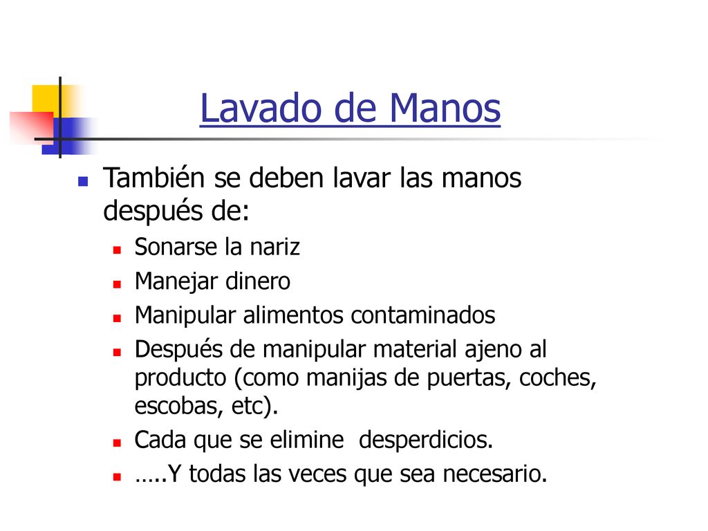 Lavado de Manos También se deben lavar las manos después de: