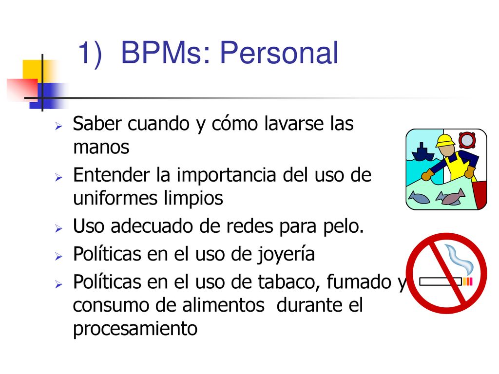 1) BPMs: Personal Saber cuando y cómo lavarse las manos