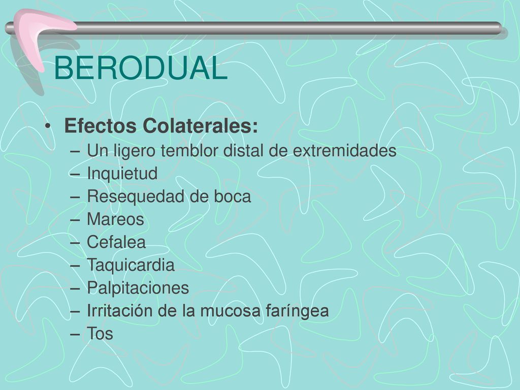 BERODUAL Efectos Colaterales: Un ligero temblor distal de extremidades