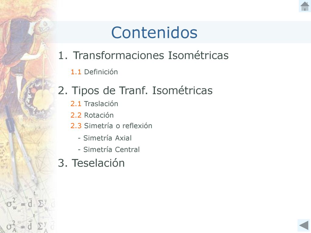Contenidos Transformaciones Isométricas 2. Tipos de Tranf. Isométricas