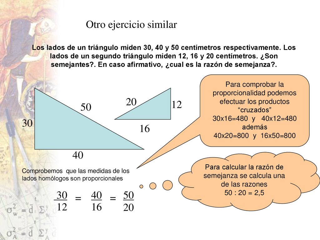 Para calcular la razón de semejanza se calcula una de las razones