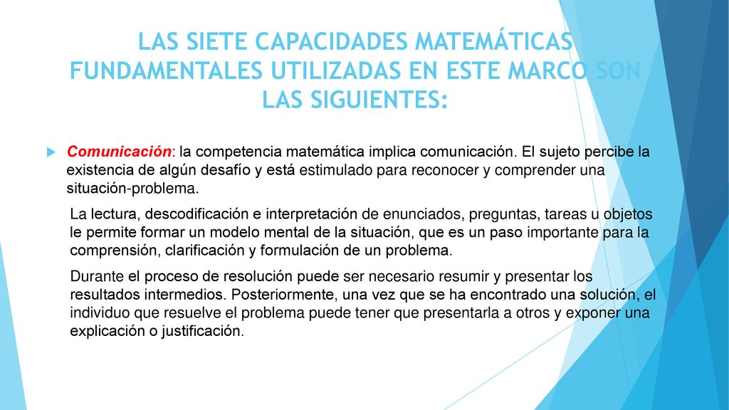 LAS SIETE CAPACIDADES MATEMÁTICAS FUNDAMENTALES UTILIZADAS EN ESTE MARCO SON LAS SIGUIENTES: