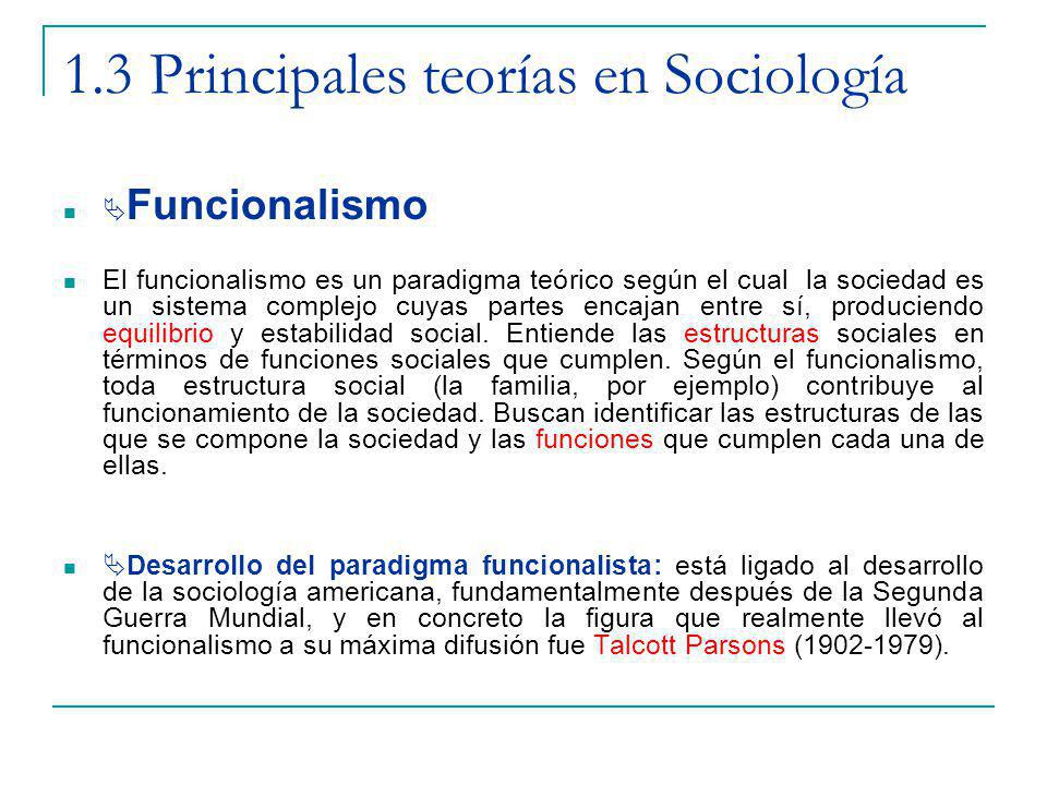 1.3 Principales teorías en Sociología