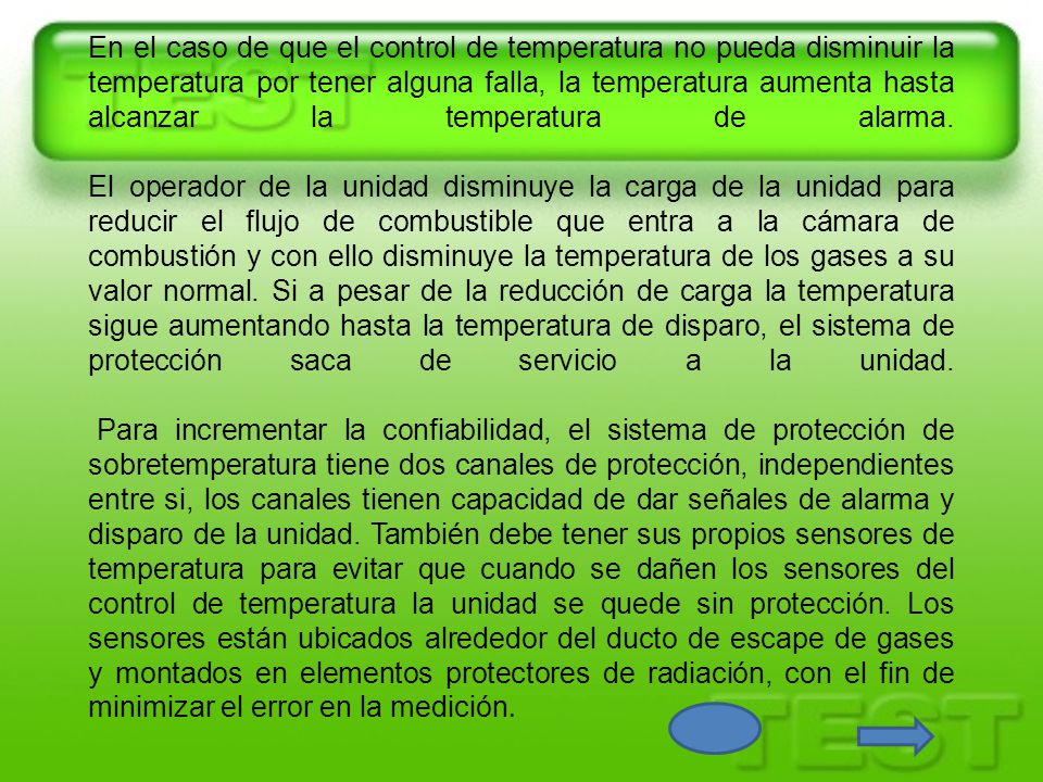 En el caso de que el control de temperatura no pueda disminuir la temperatura por tener alguna falla, la temperatura aumenta hasta alcanzar la temperatura de alarma.