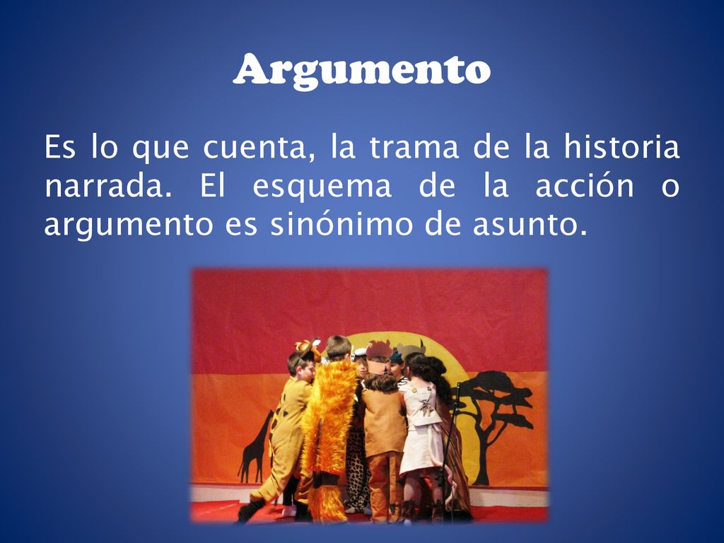 Argumento Es lo que cuenta, la trama de la historia narrada.