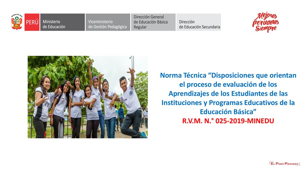 Norma Técnica Disposiciones que orientan el proceso de evaluación de los Aprendizajes de los Estudiantes de las Instituciones y Programas Educativos de la Educación Básica