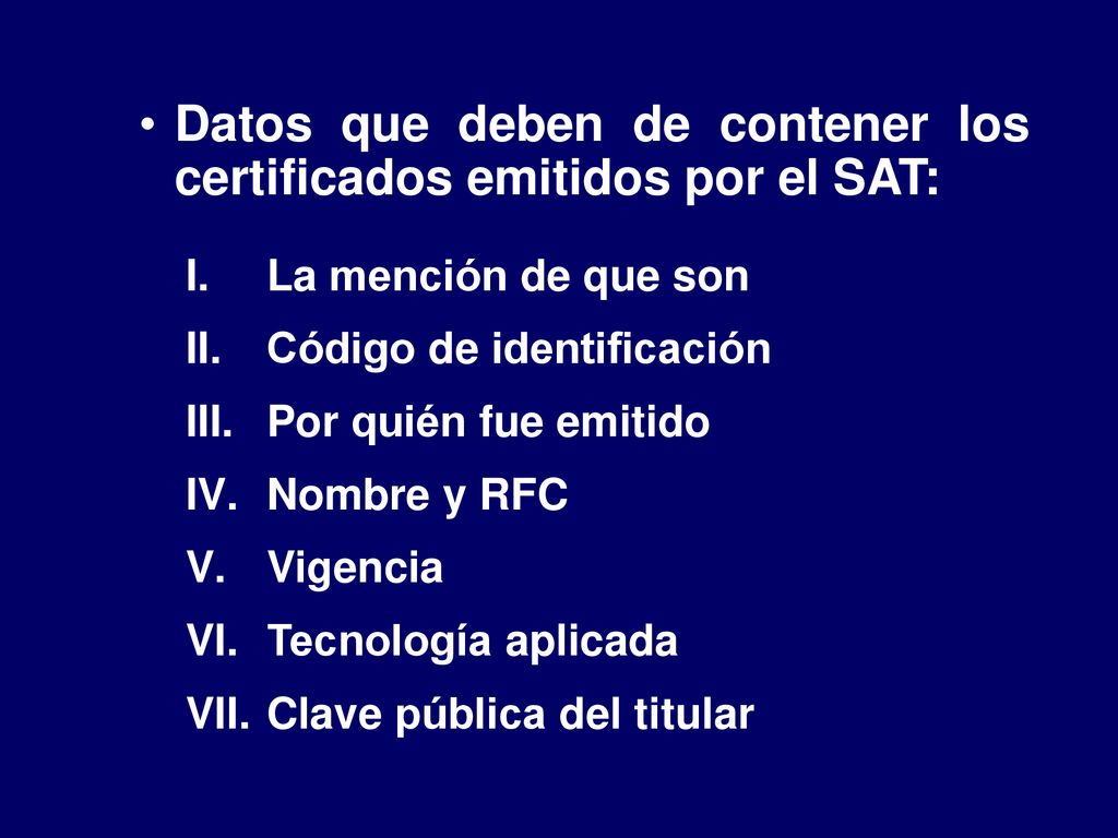 Datos que deben de contener los certificados emitidos por el SAT: