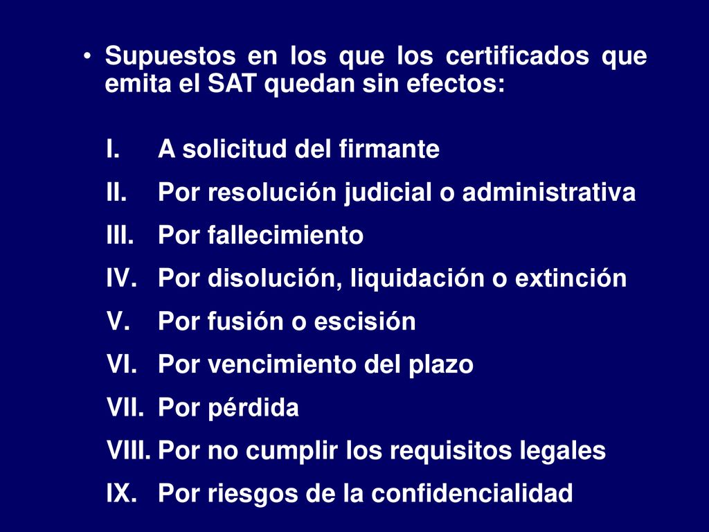 Supuestos en los que los certificados que emita el SAT quedan sin efectos: