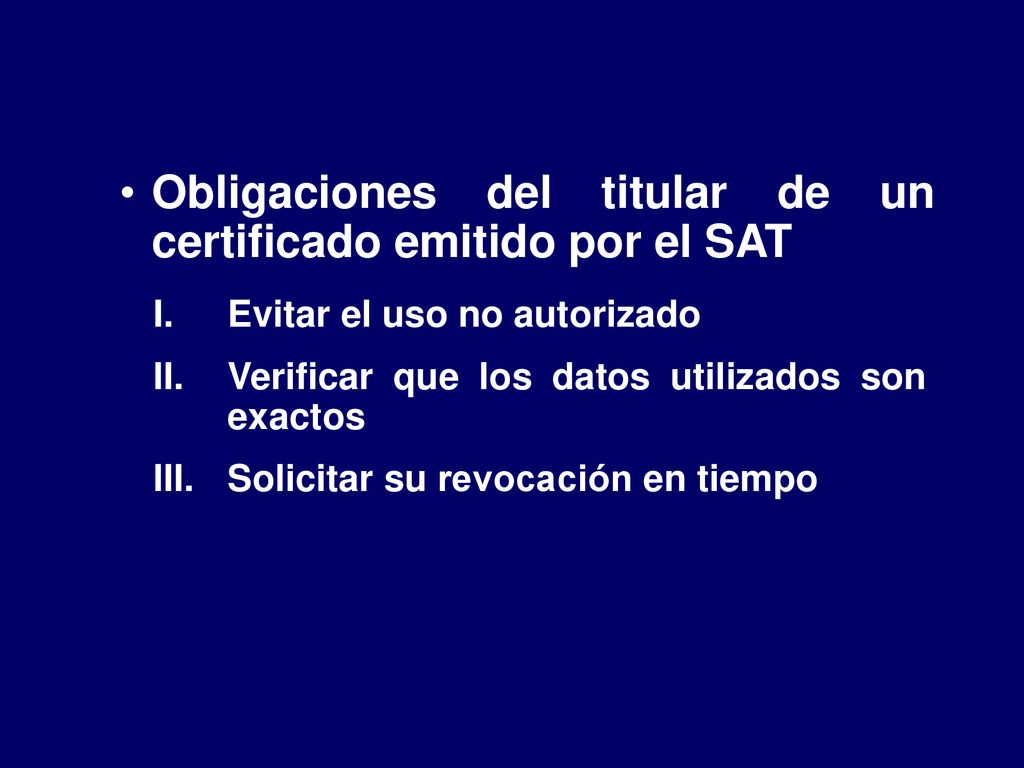 Obligaciones del titular de un certificado emitido por el SAT