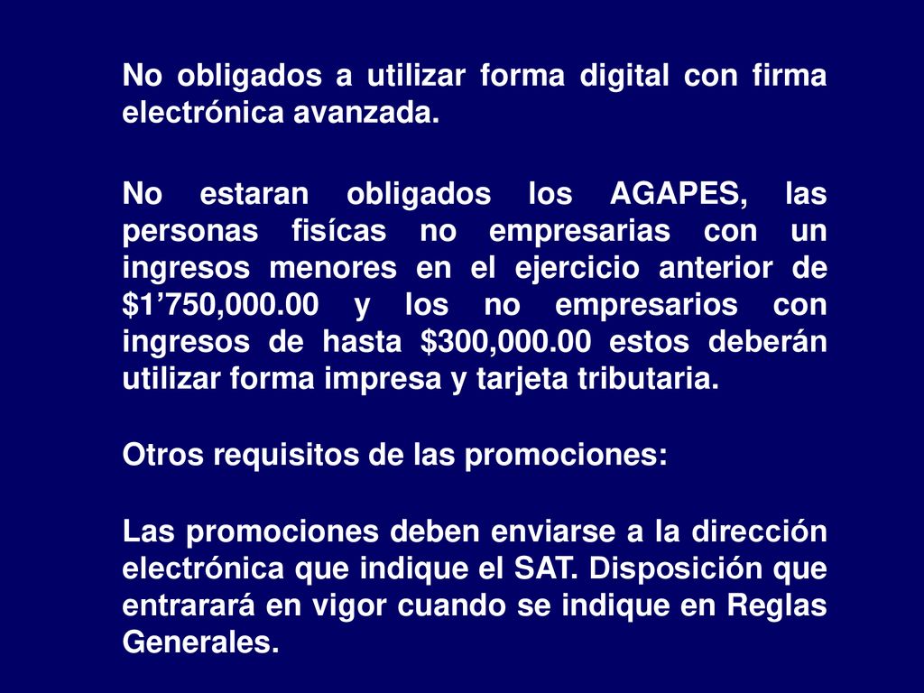 No obligados a utilizar forma digital con firma electrónica avanzada.