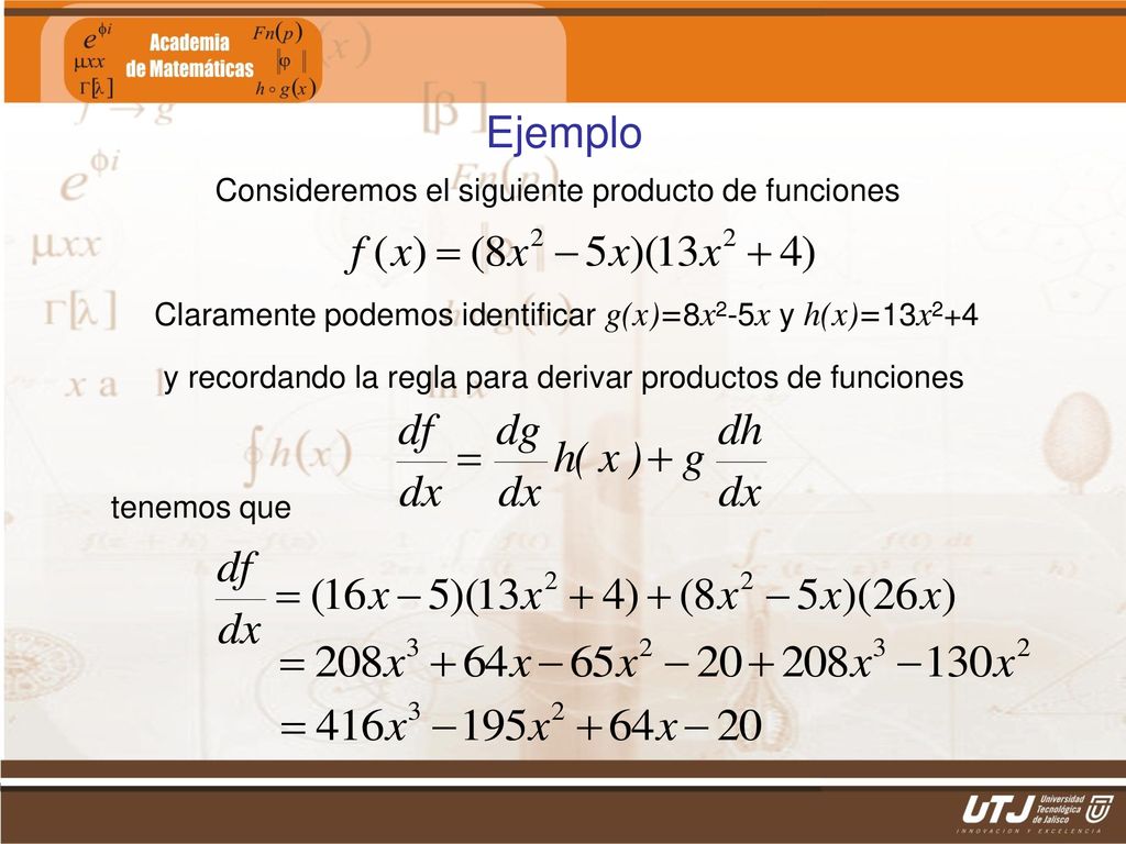 Ejemplo Consideremos el siguiente producto de funciones