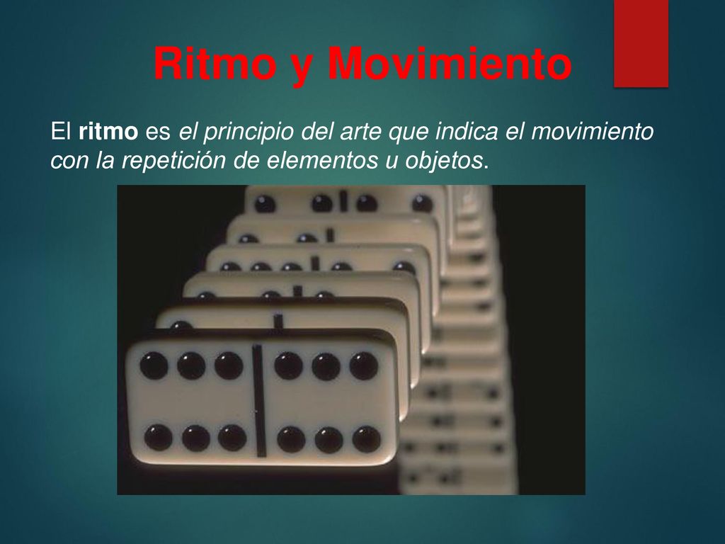 Ritmo y Movimiento El ritmo es el principio del arte que indica el movimiento con la repetición de elementos u objetos.