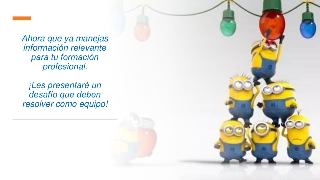 Ahora que ya manejas información relevante para tu formación profesional.