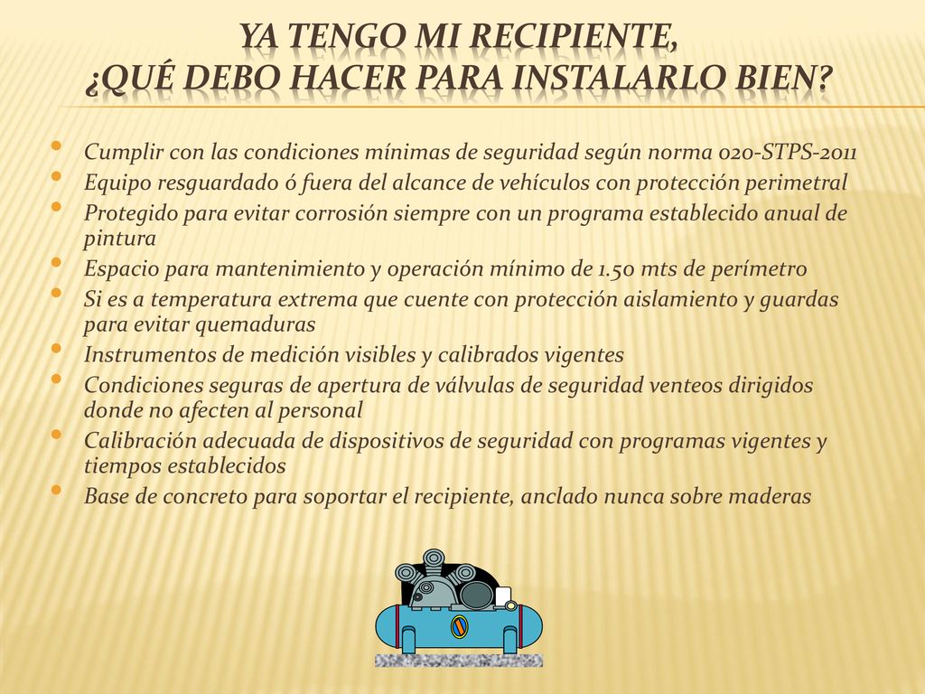 Ya tengo mi recipiente, ¿Qué debo hacer para instalarlo bien