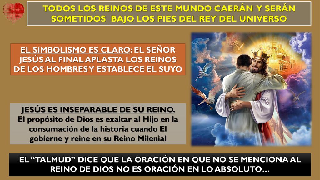 TODOS LOS REINOS DE ESTE MUNDO CAERÁN Y SERÁN SOMETIDOS BAJO LOS PIES DEL REY DEL UNIVERSO