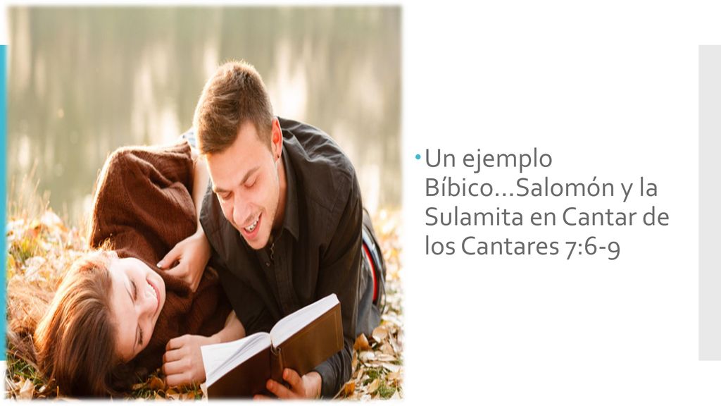 Un ejemplo Bíbico…Salomón y la Sulamita en Cantar de los Cantares 7:6-9