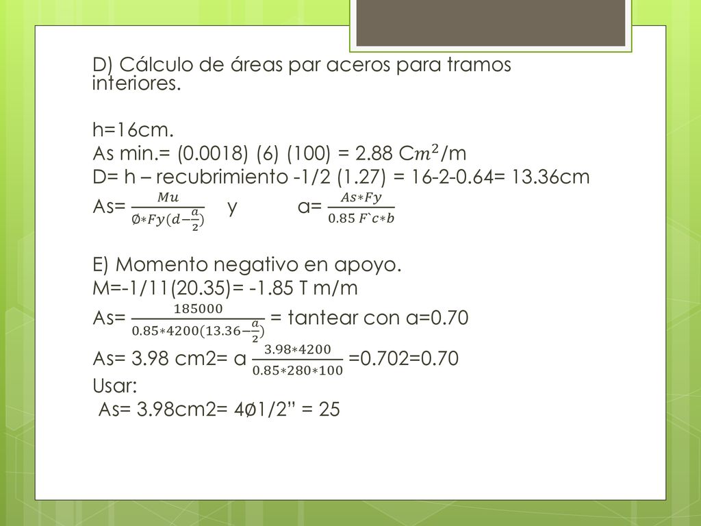 D) Cálculo de áreas par aceros para tramos interiores.