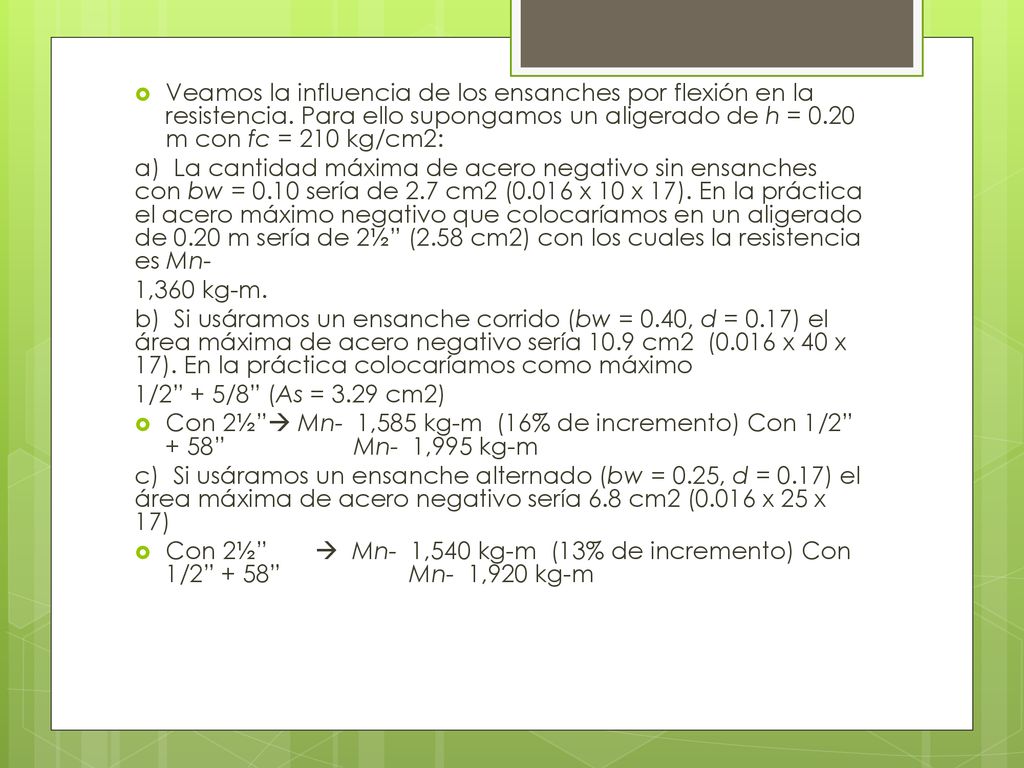 Veamos la influencia de los ensanches por flexión en la resistencia