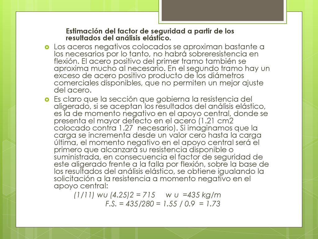 Estimación del factor de seguridad a partir de los resultados del análisis elástico.
