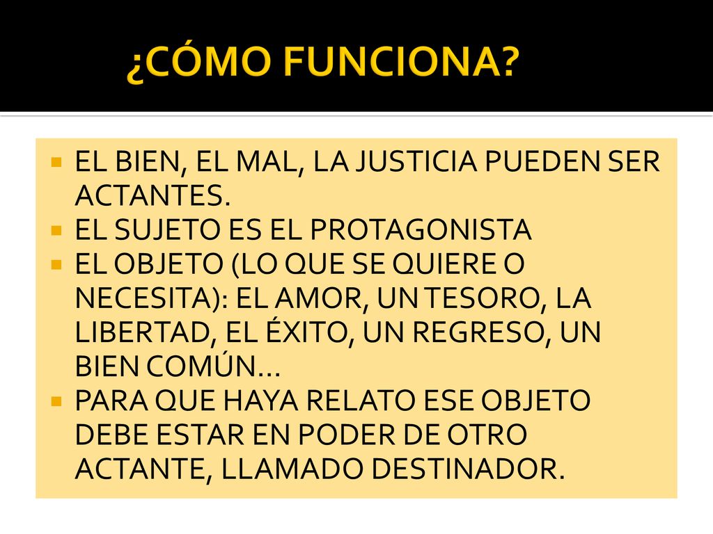 ¿CÓMO FUNCIONA EL BIEN, EL MAL, LA JUSTICIA PUEDEN SER ACTANTES.