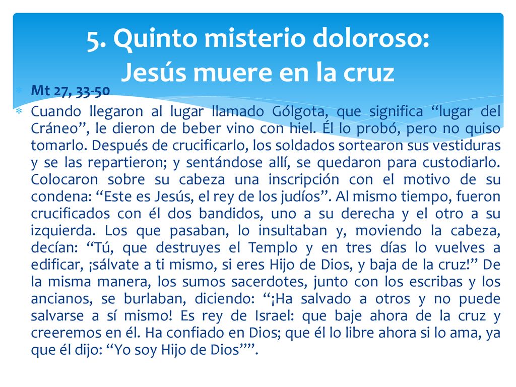 5. Quinto misterio doloroso: Jesús muere en la cruz