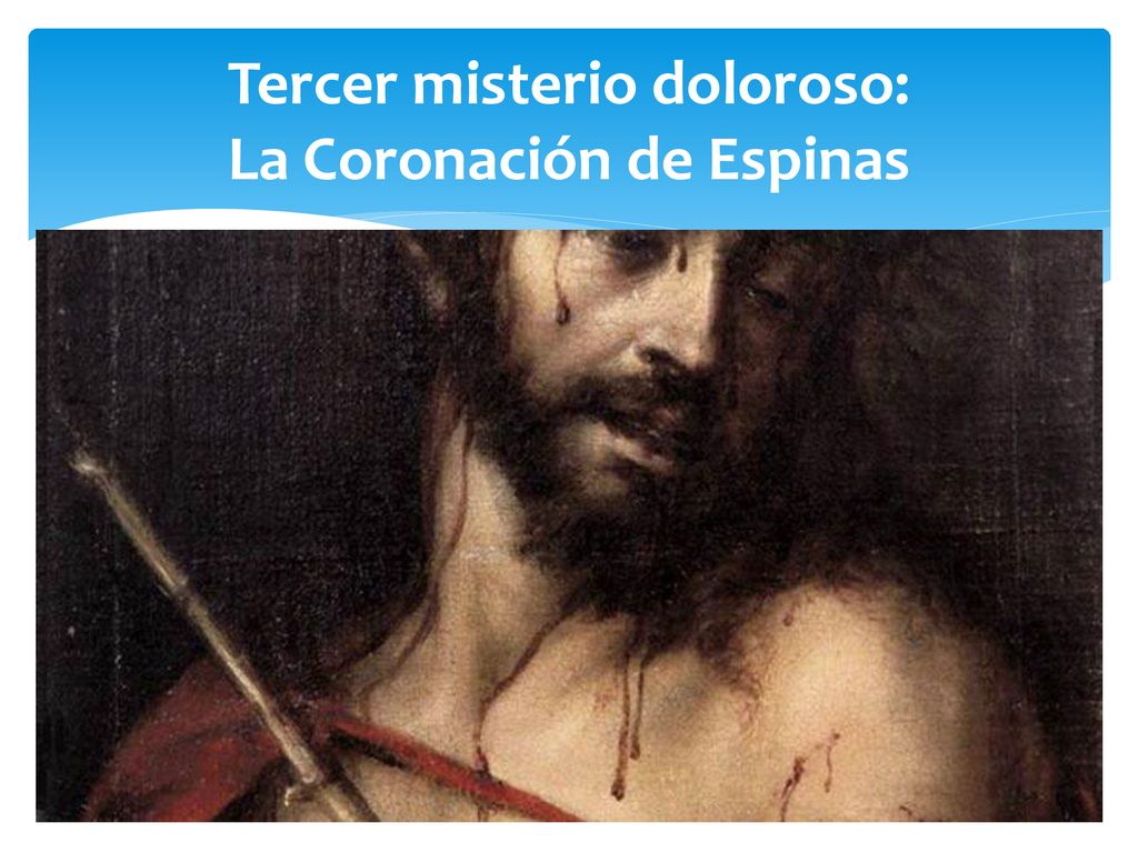 Tercer misterio doloroso: La Coronación de Espinas