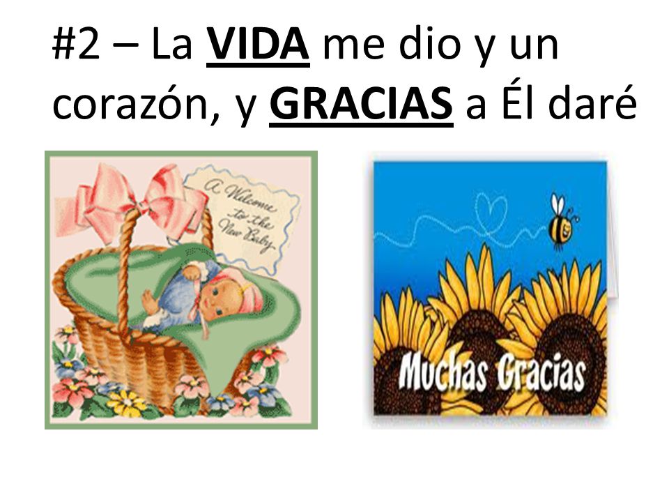 #2 – La vida me dio y un corazón, y gracias a Él daré