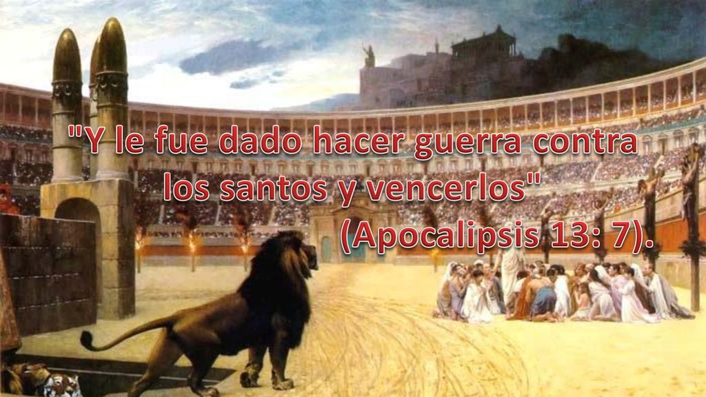 Y le fue dado hacer guerra contra los santos y vencerlos (Apocalipsis 13: 7).