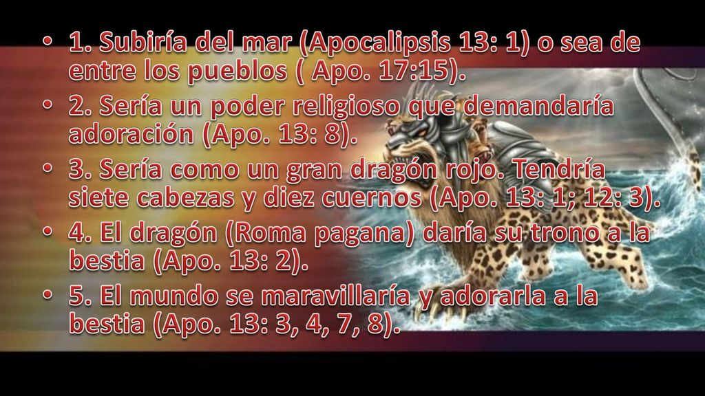 2. Sería un poder religioso que demandaría adoración (Apo. 13: 8).