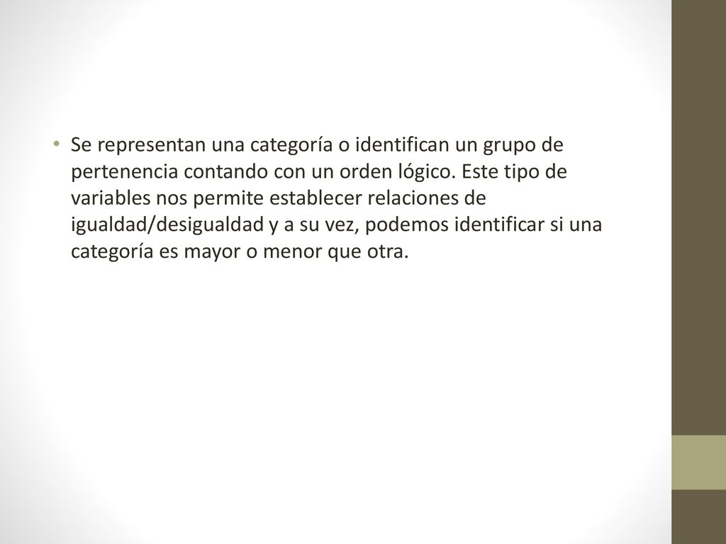 Se representan una categoría o identifican un grupo de pertenencia contando con un orden lógico.