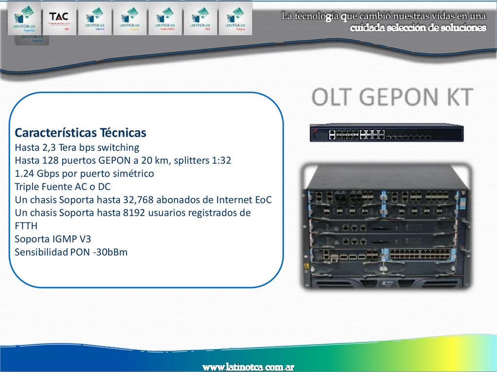 OLT GEPON KT Características Técnicas Hasta 2,3 Tera bps switching
